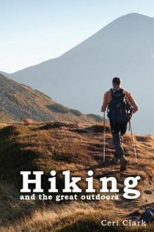 Cover of Hiking and the great outdoors