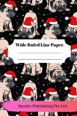 Book cover for Cute Pug Theme Wide Ruled Line Paper