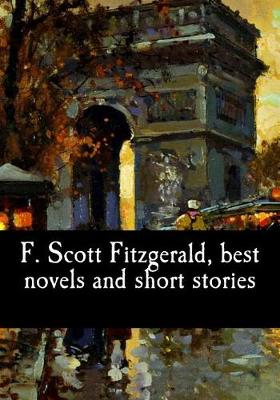 Book cover for F. Scott Fitzgerald, Best Novels and Short Stories