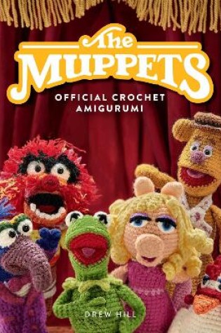 Cover of The  Muppets Official Crochet Amigurumi