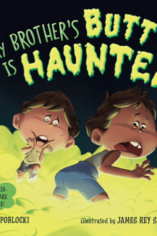 Cover of My Brother's Butt Is Haunted