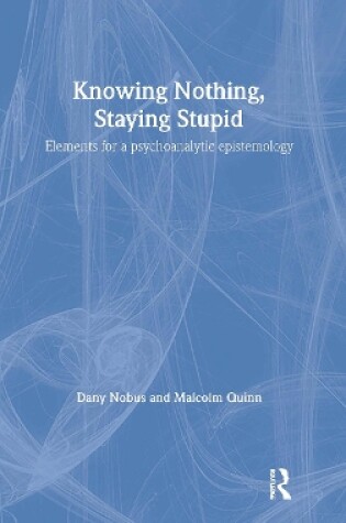 Cover of Knowing Nothing, Staying Stupid