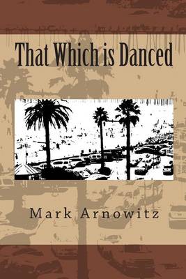 Book cover for That Which Is Danced