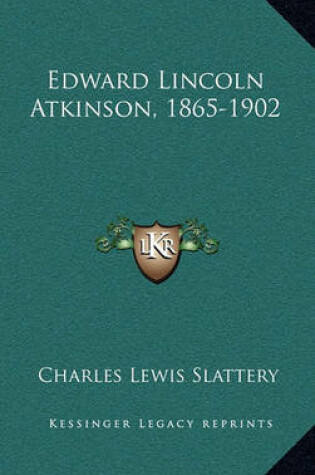 Cover of Edward Lincoln Atkinson, 1865-1902