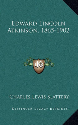 Book cover for Edward Lincoln Atkinson, 1865-1902