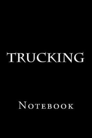 Cover of Trucking