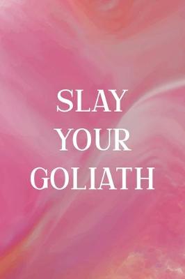 Book cover for Slay Your Goliath