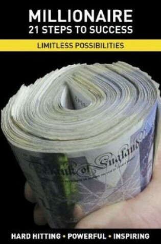 Cover of Millionaire 21 Steps to Success Limitless Possibilities