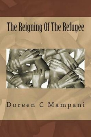 Cover of The Reigning Of The Refugee