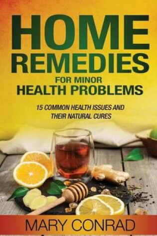 Cover of Home Remedies for Minor Health Problems