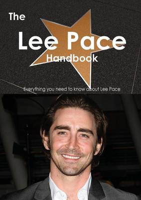 Book cover for The Lee Pace Handbook - Everything You Need to Know about Lee Pace