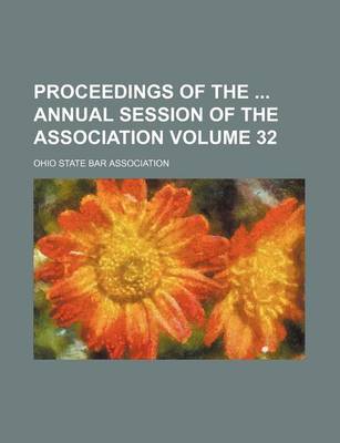 Book cover for Proceedings of the Annual Session of the Association Volume 32