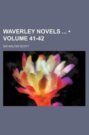 Cover of Waverley Novels (Volume 41-42)