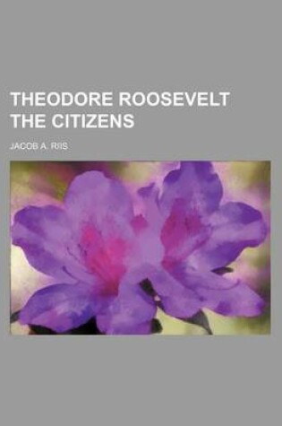 Cover of Theodore Roosevelt the Citizens