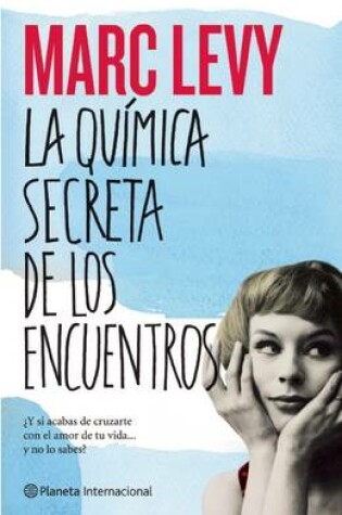 Cover of La Quimica Secreta de Los Encuentros