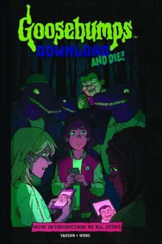 Cover of Goosebumps: Download and Die! (Graphic Novel)