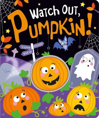 Cover of Watch Out, Pumpkin!