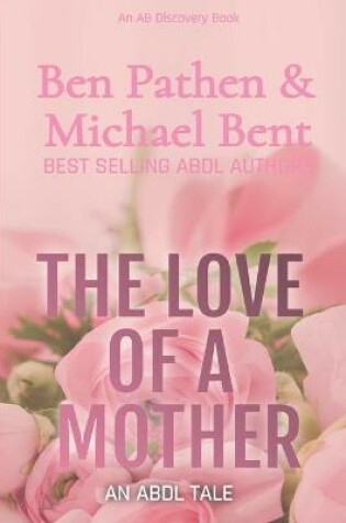 Cover of The Love of a Mother