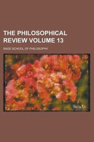 Cover of The Philosophical Review Volume 13