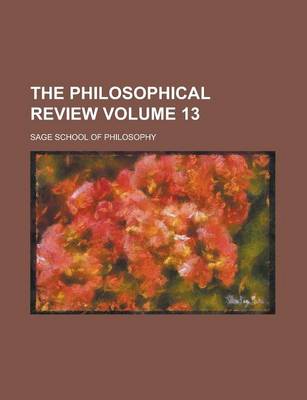 Book cover for The Philosophical Review Volume 13