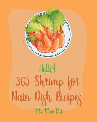 Book cover for Hello! 365 Shrimp for Main Dish Recipes