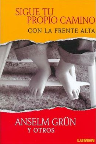 Cover of Sigue Tu Propio Camino Con La Frente Alta