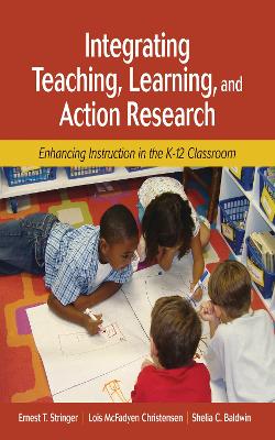 Book cover for Integrating Teaching, Learning, and Action Research