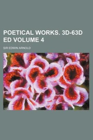 Cover of Poetical Works. 3D-63d Ed Volume 4