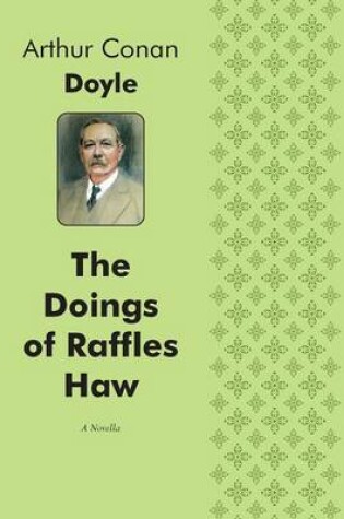 Cover of The Doings of Raffles Haw A Novella