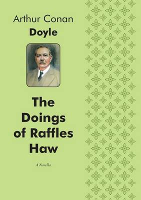 Book cover for The Doings of Raffles Haw A Novella