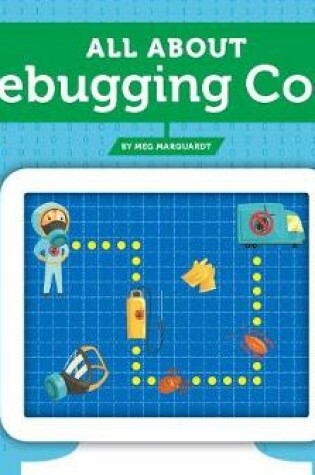 Cover of All about Debugging Code