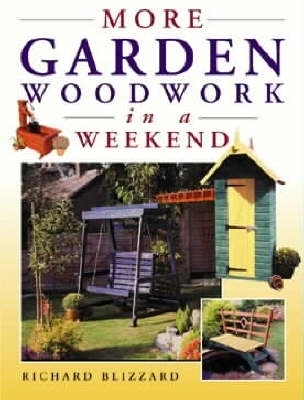 Book cover for More Garden Woodwork in a Weekend