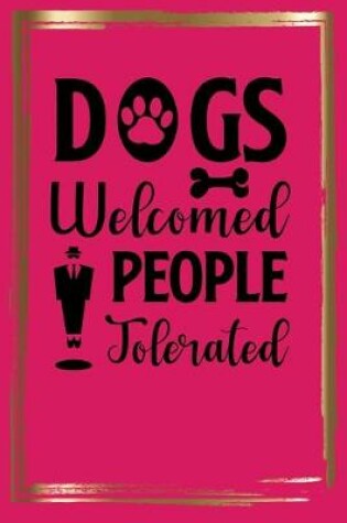 Cover of Dogs Welcomed People Tolerated