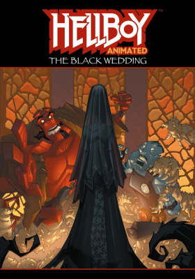 Book cover for Hellboy Animated Volume 1: The Black Wedding