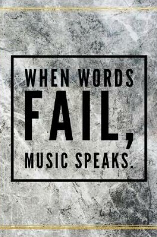 Cover of When words fail, music speaks.