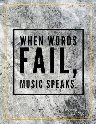 Book cover for When words fail, music speaks.