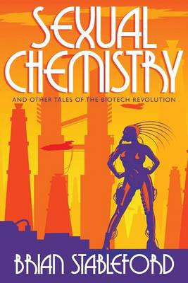 Book cover for Sexual Chemistry and Other Tales of the Biotech Revolution