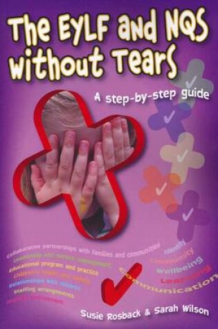 Cover of The EYLF and NQS without Tears