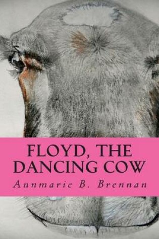 Cover of Floyd, the Dancing Cow