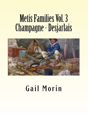 Book cover for Metis Families Volume 3 Champagne - Desjarlais