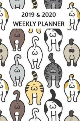 Cover of 2019 & 2020 Weekly Planner Funny Cat PIC Cover Calendar Agenda Notebook to Plan Each Day, Week, Month for Two Years