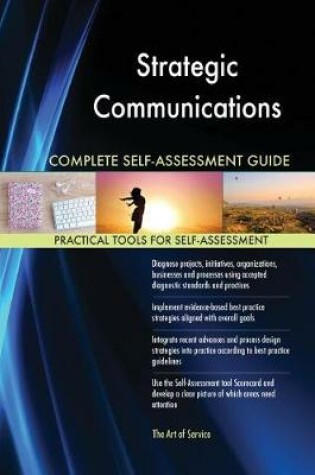 Cover of Strategic Communications Complete Self-Assessment Guide