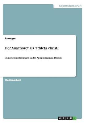 Book cover for Der Anachoret ALS 'athleta Christi'