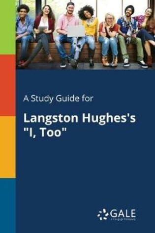 Cover of A Study Guide for Langston Hughes's "I, Too"