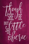 Book cover for Chalkboard Journal - Though She Be But Little, She Is Fierce (Pink)