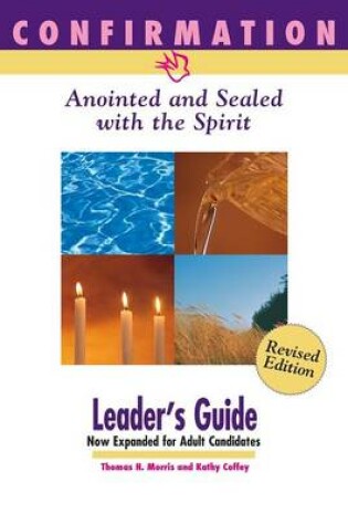 Cover of Confirmation: Anointed and Sealed with the Spirit, Revised Leader's Guide