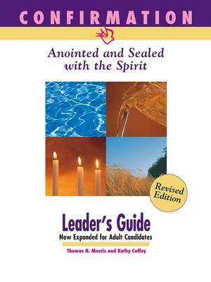 Cover of Confirmation: Anointed and Sealed with the Spirit, Revised Leader's Guide