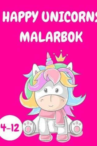 Cover of Happy Unicorns Målarbok Barn 4-12