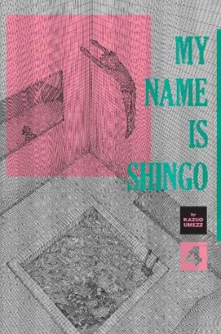 Cover of My Name Is Shingo: The Perfect Edition, Vol. 4