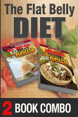 Book cover for Mexican Recipes for a Flat Belly and On-The-Go Recipes for a Flat Belly